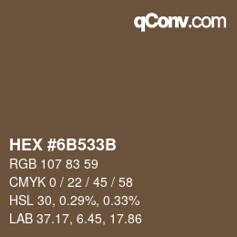 Color code: HEX #6B533B | qconv.com