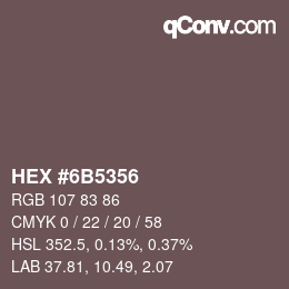 Color code: HEX #6B5356 | qconv.com