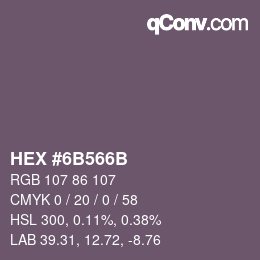 カラーコード: HEX #6B566B | qconv.com