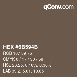 カラーコード: HEX #6B594B | qconv.com