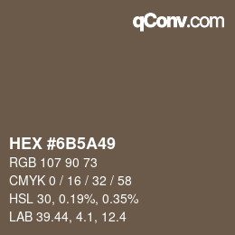 Color code: HEX #6B5A49 | qconv.com