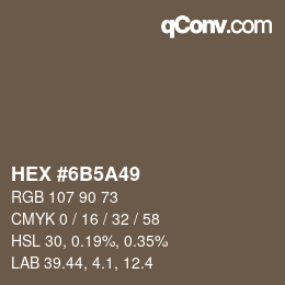 カラーコード: HEX #6B5A49 | qconv.com