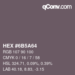 カラーコード: HEX #6B5A64 | qconv.com