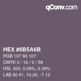 カラーコード: HEX #6B5A6B | qconv.com