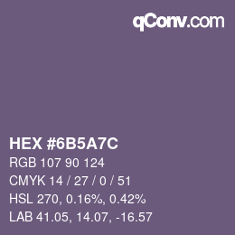 カラーコード: HEX #6B5A7C | qconv.com