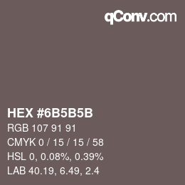カラーコード: HEX #6B5B5B | qconv.com