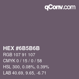 颜色代码: HEX #6B5B6B | qconv.com
