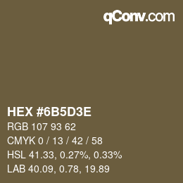 カラーコード: HEX #6B5D3E | qconv.com