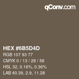 カラーコード: HEX #6B5D4D | qconv.com