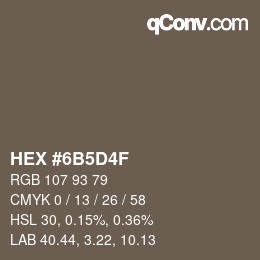 カラーコード: HEX #6B5D4F | qconv.com