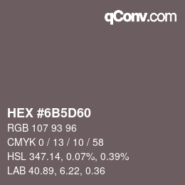 Color code: HEX #6B5D60 | qconv.com