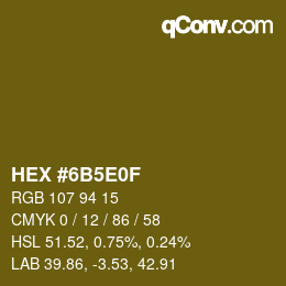 Color code: HEX #6B5E0F | qconv.com