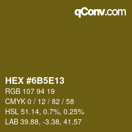 Farbcode: HEX #6B5E13 | qconv.com