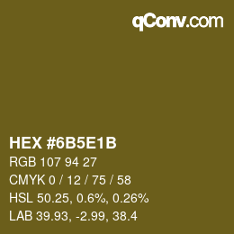 カラーコード: HEX #6B5E1B | qconv.com