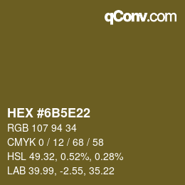 Farbcode: HEX #6B5E22 | qconv.com