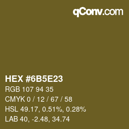 Código de color: HEX #6B5E23 | qconv.com
