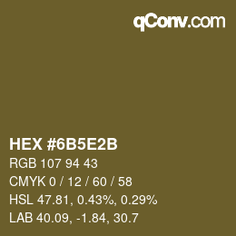 カラーコード: HEX #6B5E2B | qconv.com