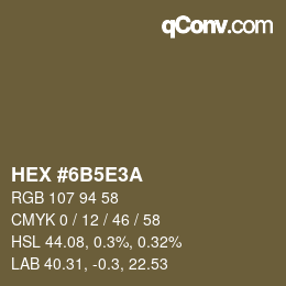 カラーコード: HEX #6B5E3A | qconv.com