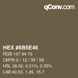 Código de color: HEX #6B5E46 | qconv.com