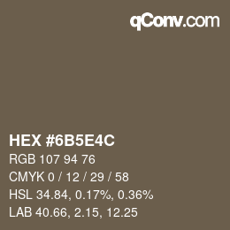 Farbcode: HEX #6B5E4C | qconv.com