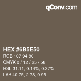 Color code: HEX #6B5E50 | qconv.com