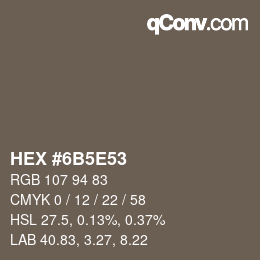 カラーコード: HEX #6B5E53 | qconv.com