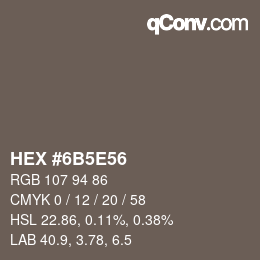 カラーコード: HEX #6B5E56 | qconv.com