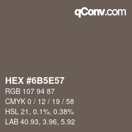 Color code: HEX #6B5E57 | qconv.com