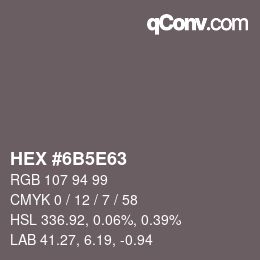 Code couleur: HEX #6B5E63 | qconv.com
