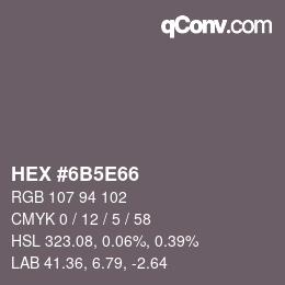 颜色代码: HEX #6B5E66 | qconv.com