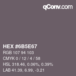 Farbcode: HEX #6B5E67 | qconv.com