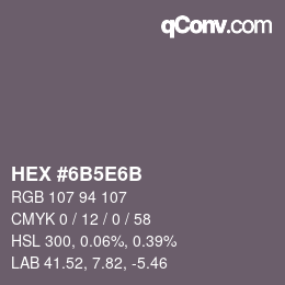 カラーコード: HEX #6B5E6B | qconv.com