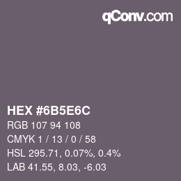 Color code: HEX #6B5E6C | qconv.com