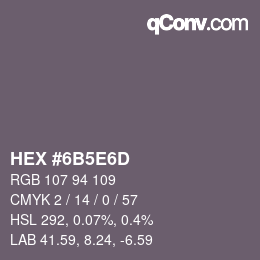 Farbcode: HEX #6B5E6D | qconv.com