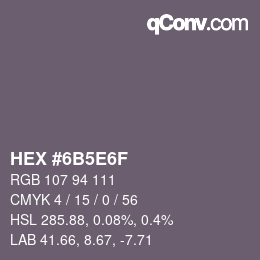 Farbcode: HEX #6B5E6F | qconv.com