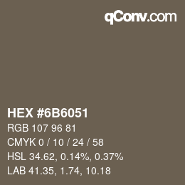 Color code: HEX #6B6051 | qconv.com