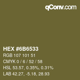 Farbcode: HEX #6B6533 | qconv.com