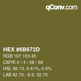 カラーコード: HEX #6B672D | qconv.com