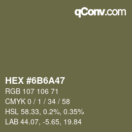 Color code: HEX #6B6A47 | qconv.com