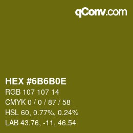 Color code: HEX #6B6B0E | qconv.com