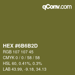 カラーコード: HEX #6B6B2D | qconv.com