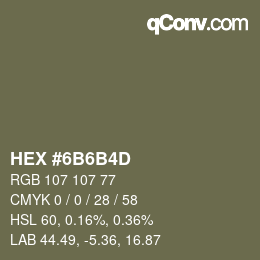 Color code: HEX #6B6B4D | qconv.com