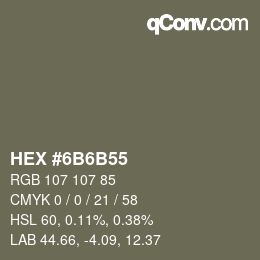 Color code: HEX #6B6B55 | qconv.com