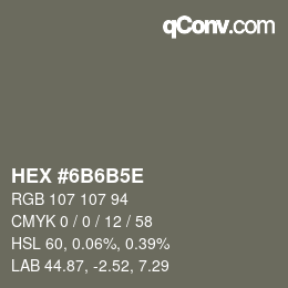 Código de color: HEX #6B6B5E | qconv.com