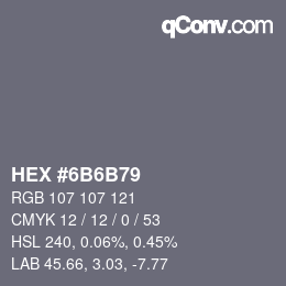 Color code: HEX #6B6B79 | qconv.com