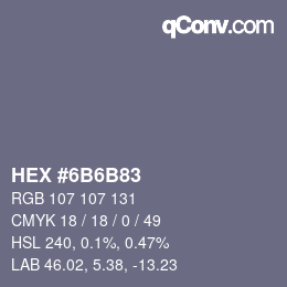 Color code: HEX #6B6B83 | qconv.com