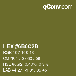 カラーコード: HEX #6B6C2B | qconv.com
