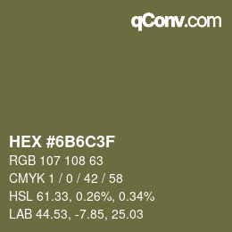 Color code: HEX #6B6C3F | qconv.com