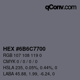 Color code: HEX #6B6C7700 | qconv.com