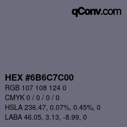 Color code: HEX #6B6C7C00 | qconv.com